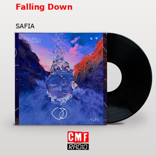 Falling Down – SAFIA