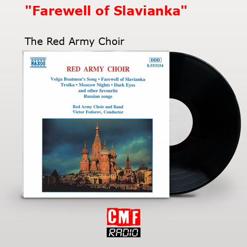 «Farewell of Slavianka» – The Red Army Choir