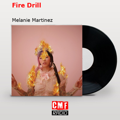 final cover Fire Drill Melanie Martinez