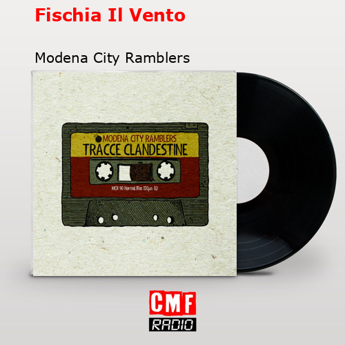Fischia Il Vento – Modena City Ramblers