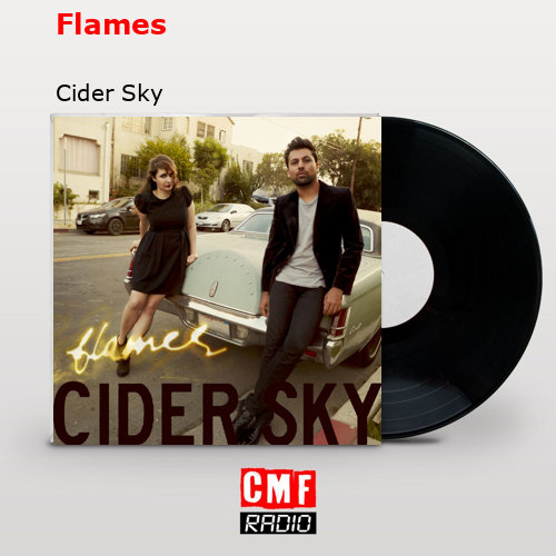 Flames – Cider Sky