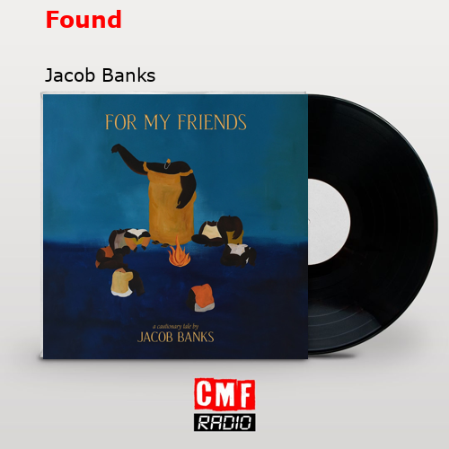 Found – Jacob Banks