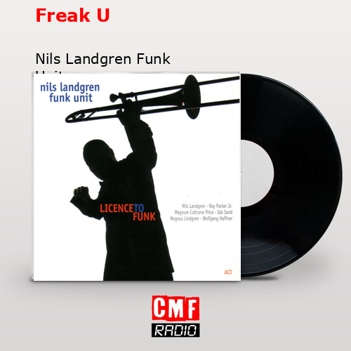 final cover Freak U Nils Landgren Funk Unit