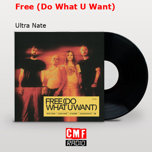 Free (Do What U Want) – Ultra Nate