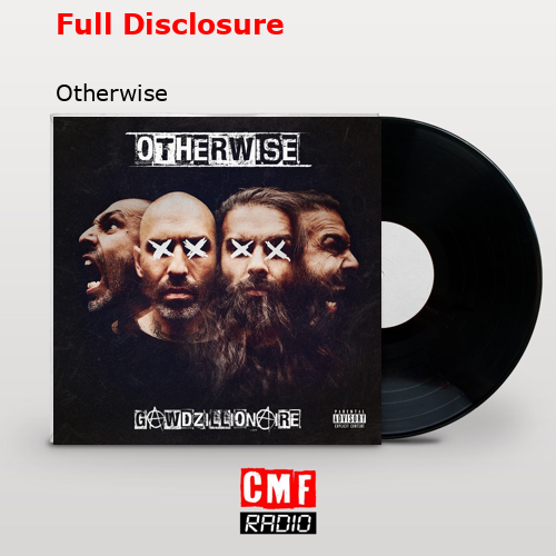 Full Disclosure – Otherwise