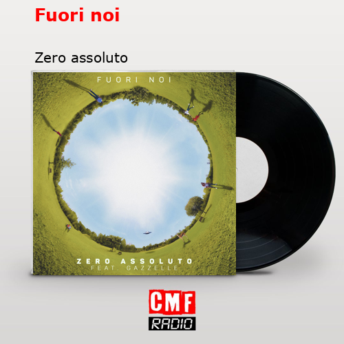 Fuori noi – Zero assoluto