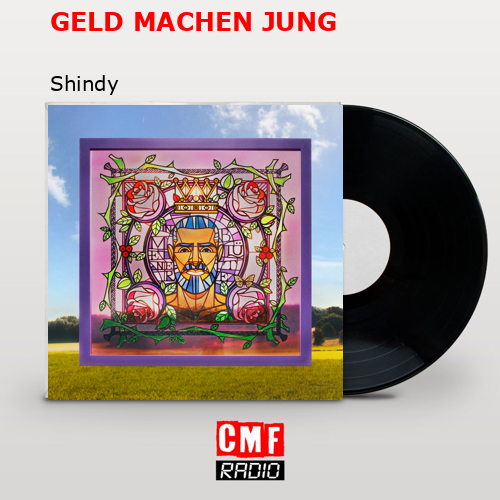 GELD MACHEN JUNG – Shindy