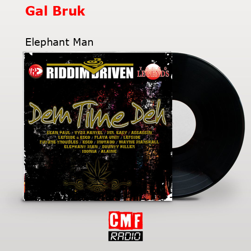 Gal Bruk – Elephant Man