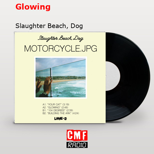 Glowing – Slaughter Beach, Dog