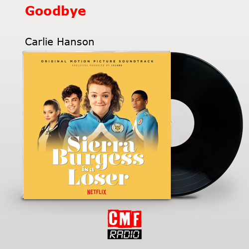 Goodbye – Carlie Hanson