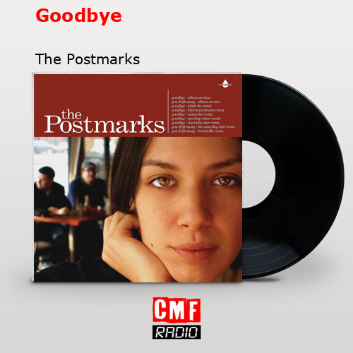 Goodbye – The Postmarks
