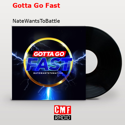 Gotta Go Fast – NateWantsToBattle