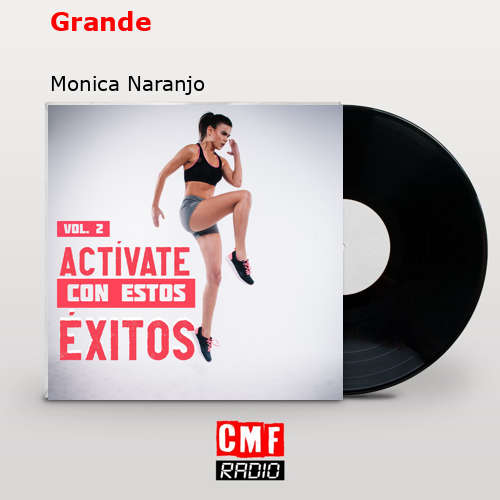 Grande – Monica Naranjo