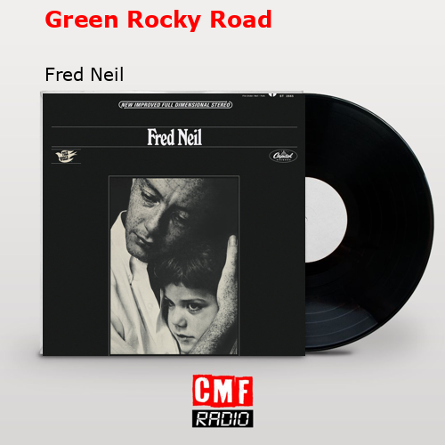Green Rocky Road – Fred Neil