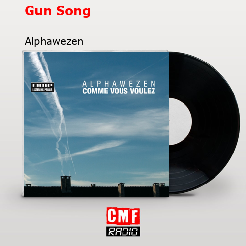 Gun Song – Alphawezen