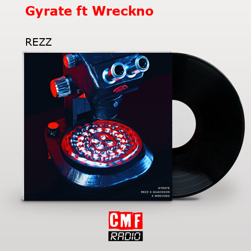final cover Gyrate ft Wreckno REZZ