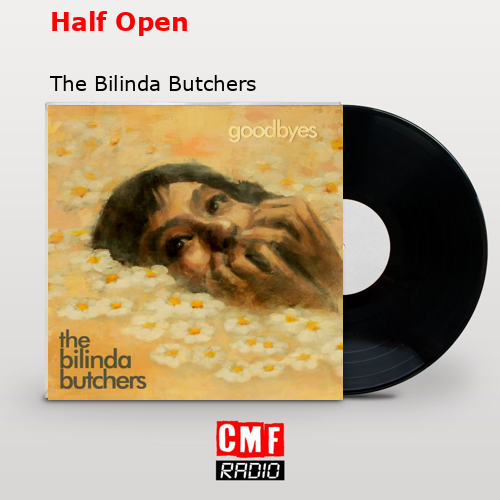 Half Open – The Bilinda Butchers
