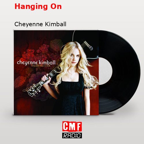 Hanging On – Cheyenne Kimball