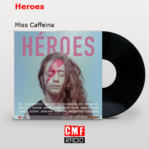 Heroes – Miss Caffeina