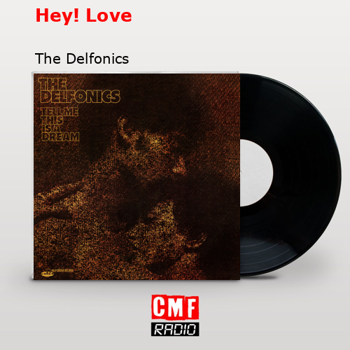 Hey! Love – The Delfonics