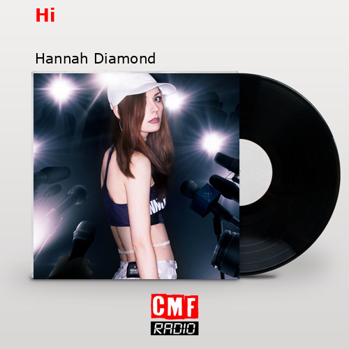 Hi – Hannah Diamond
