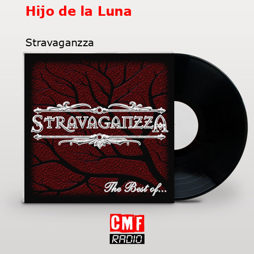 Hijo de la Luna – Stravaganzza