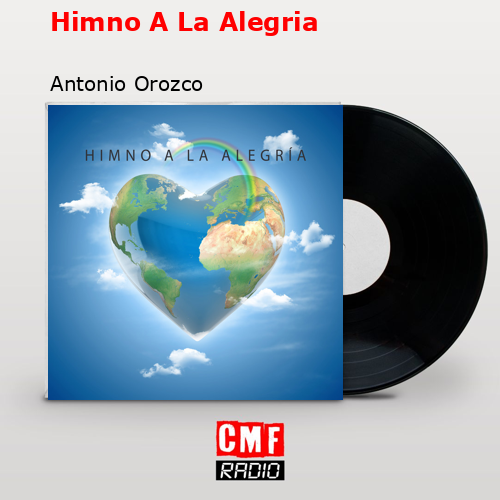Himno A La Alegria – Antonio Orozco