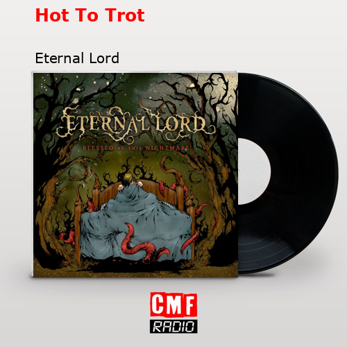Hot To Trot – Eternal Lord