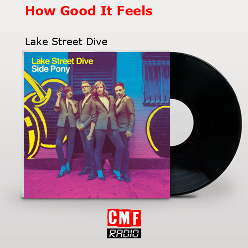 How Good It Feels – Lake Street Dive