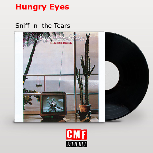 La Historia Y El Significado De La Canción Hungry Eyes Sniff N The