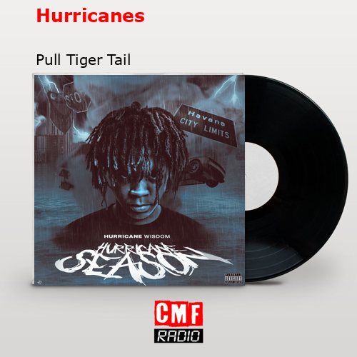 Hurricanes – Pull Tiger Tail