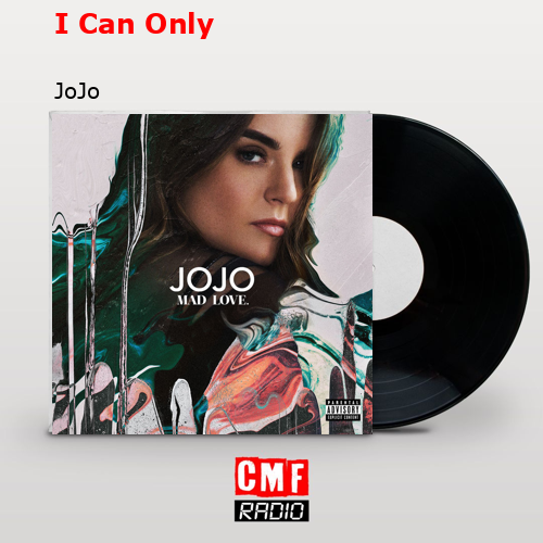 I Can Only – JoJo