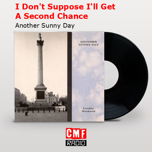 final cover I Dont Suppose Ill Get A Second Chance Another Sunny Day