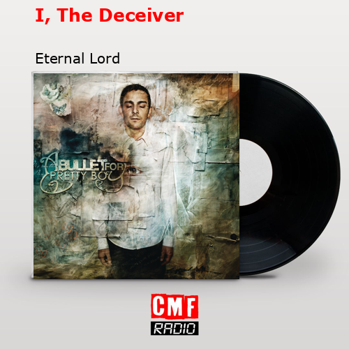 I, The Deceiver – Eternal Lord