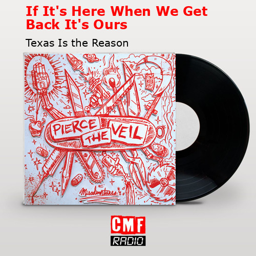 If It’s Here When We Get Back It’s Ours – Texas Is the Reason