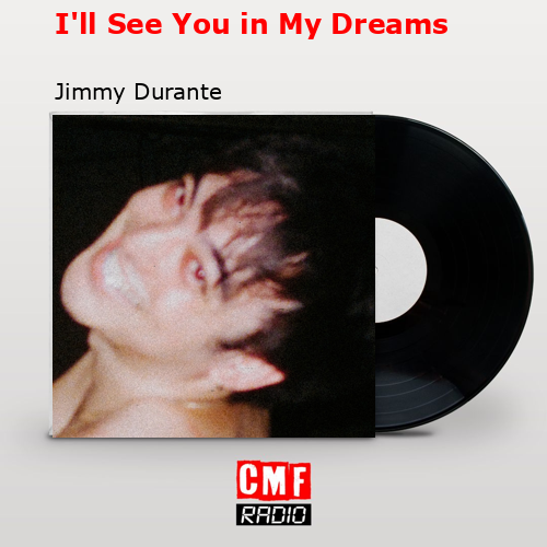 final cover Ill See You in My Dreams Jimmy Durante