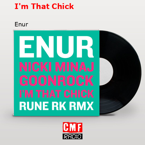 I’m That Chick – Enur