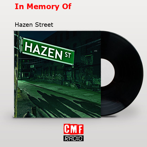 In Memory Of – Hazen Street