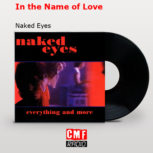 In the Name of Love – Naked Eyes