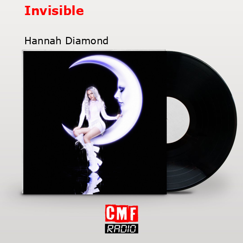 Invisible – Hannah Diamond