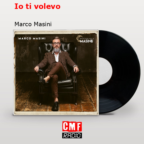 Io ti volevo – Marco Masini