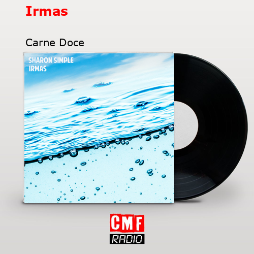 Irmas – Carne Doce