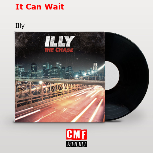 It Can Wait – Illy