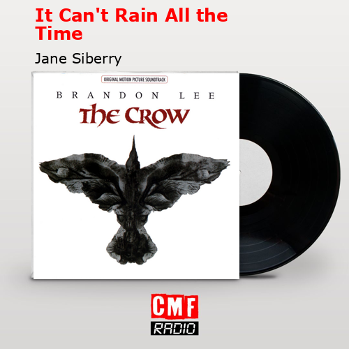 It Can’t Rain All the Time – Jane Siberry