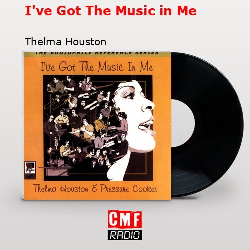 I’ve Got The Music in Me – Thelma Houston