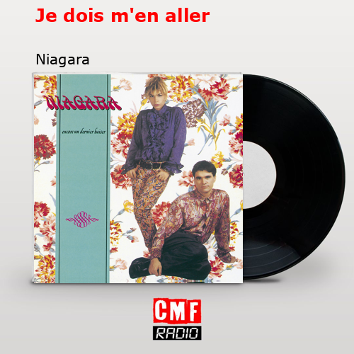 Je dois m’en aller – Niagara