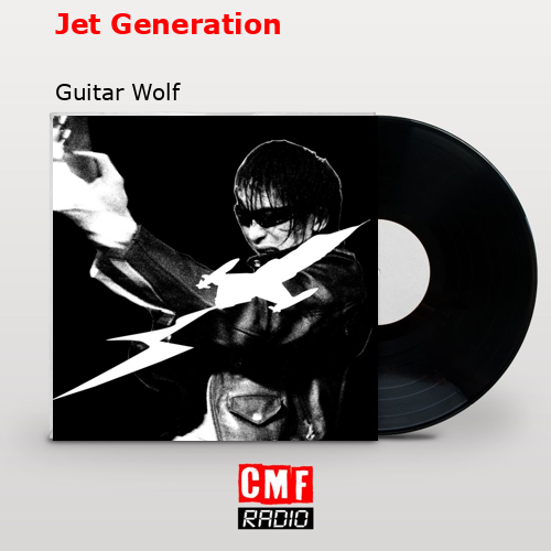 La historia y el significado de la canción 'Jet Generation Guitar Wolf