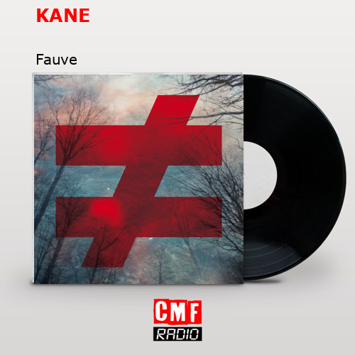 KANE – Fauve
