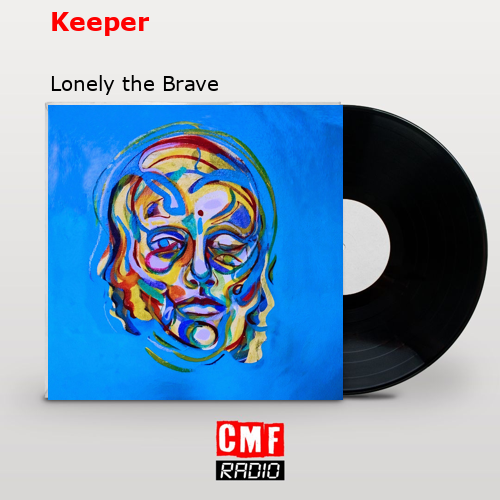 Keeper – Lonely the Brave