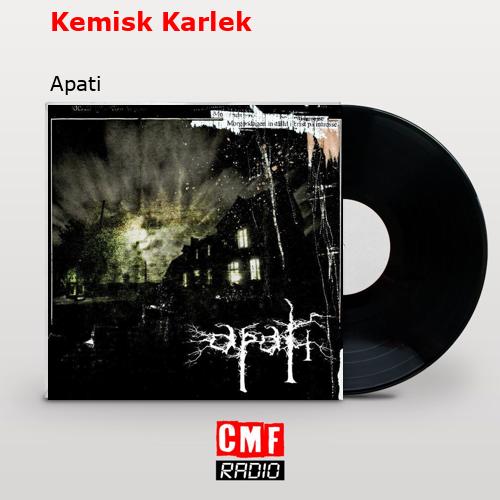 Kemisk Karlek – Apati